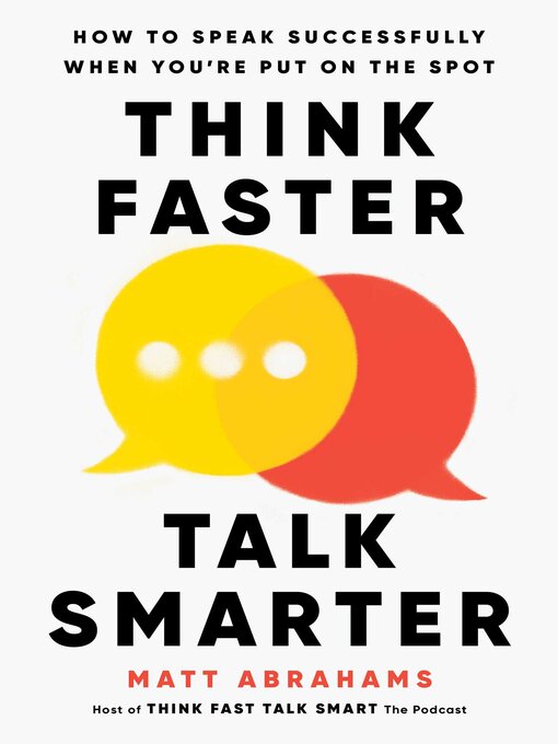 Book jacket for Think faster, talk smarter : How to speak successfully when you're put on the spot